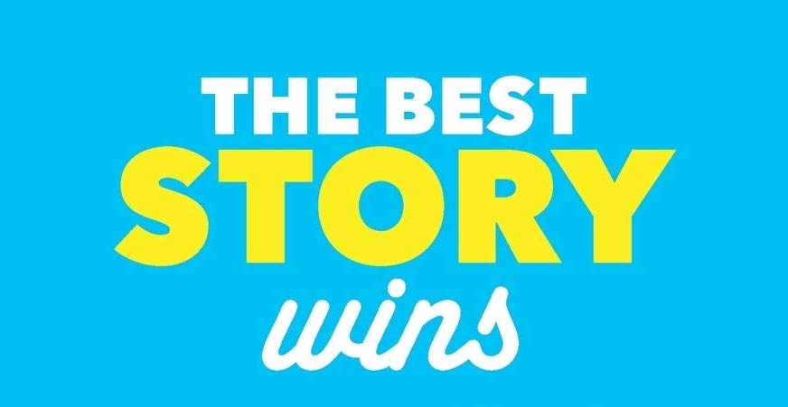 The Best Story Wins